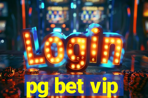 pg bet vip